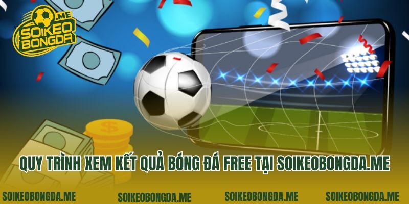 Quy trình xem kết quả bóng đá free tại yuie.com.tw