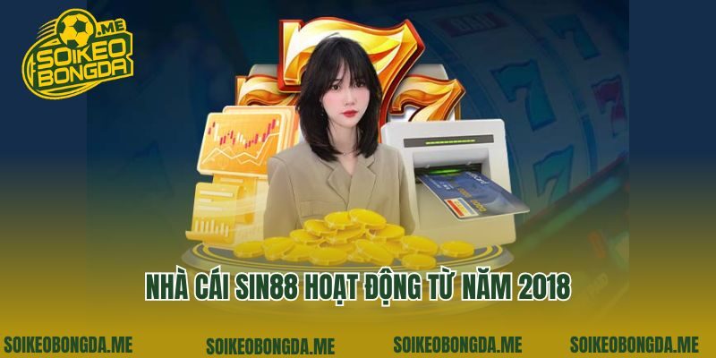 Nhà cái Sin88 hoạt động từ năm 2018