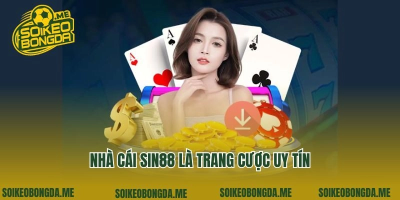 Sin88 – Nhà Cái Đẳng Cấp Cá Cược Tặng Ngay 99k