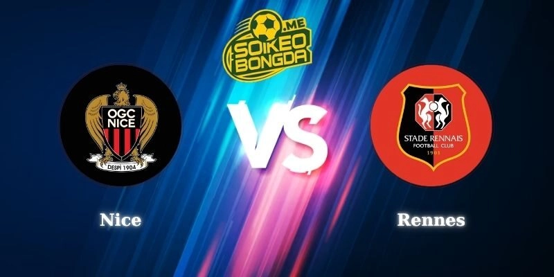Điểm Tin Soi Kèo Nice vs Rennes 23h15 08/03 Ligue 1